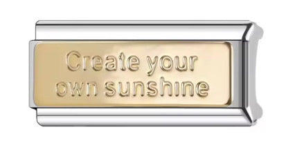 Create your own sunshine